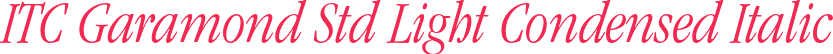 ITC Garamond Std Light Condensed Italic